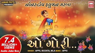 ઓ ગોરી  O Gori Garba  Nonstop Fusion Garba Audio Jukebox  Appu Suchita Nila  Navratri Songs [upl. by Enej]