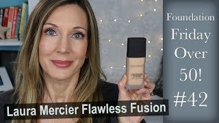 Foundation Friday Over 50  Laura Mercier Flawless Fusion [upl. by Ettenan425]