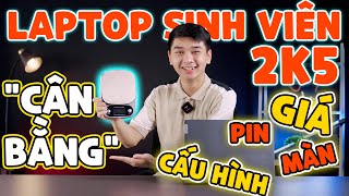 CHIA SẺ THẬT Laptop cho Tân Sinh viên 2k5  quotCÂN BẰNGquot giữa Giá Cấu hình PIN  LaptopWorld [upl. by Arit]