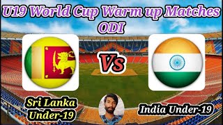 India Under19s v Sri Lanka Under19s  Warmup Matches  ICC Under 19 World Cup Warm up Matches [upl. by Sainana]