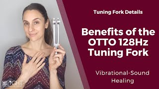 Benefits of the OTTO 128 Hz Tuning Fork  Scientific amp Anecdotal EvidenceVibrational Sound Healing [upl. by Inohtna880]