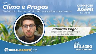 Conhecer Agro  Clima e Pragas  Eduardo Engel  EP31 [upl. by Woodley]