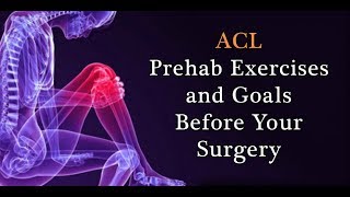 4 Big ACL Prehab Goals And Exercises Before Your Surgery [upl. by Adniral]