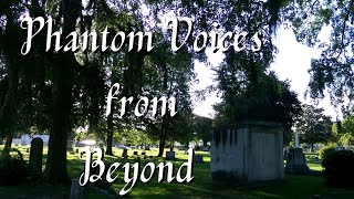 S4  48 Phantom Voices From Beyond [upl. by Juanne]