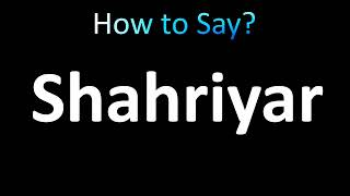 How to Pronounce Shahriyar correctly [upl. by Alue]