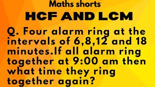 Q Four alarm ring at the intervals of 6812 and 18 minutesIf all alarm ring together at 900 am [upl. by Rabelais843]