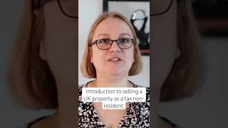 Selling a UK property as a UK tax non resident  Introduction shorts expattax uktax nonresident [upl. by Hagai]