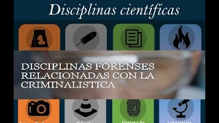 DISCIPLINAS FORENSES RELACIONADAS CON LA CRIMINALISTICA  CRIMINALISTICA EN YOUTUBE  AYC [upl. by Abihsot542]