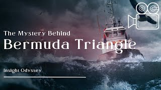 The Bermuda Triangle The Worlds Most Mysterious Place [upl. by Yedsnil836]