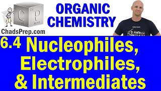 64 Nucleophiles Electrophiles and Intermediates  Organic Chemistry [upl. by Encrata236]