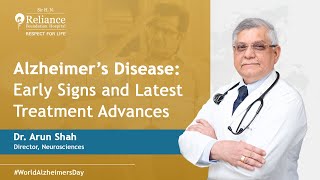 Understanding Alzheimer’s Early Signs and the Latest Advances in Treatment  Dr Arun Shah [upl. by Oicnoel451]