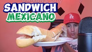 ASMR SÁNDWICH Gigante MEXICANO de mi Barrio [upl. by Rocky]