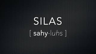 How to Pronounce Silas [upl. by Ymeraj]