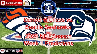 Denver Broncos vs Seattle Seahawks  2024 NFL Season Week 1  Predictions Madden NFL 25 [upl. by Yecad145]