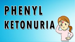 Phenylketonuria Symptoms Treatment and Causes [upl. by Kynthia]