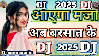 Dj sonu Music  Jhankar  Hard Bass Toing Mix Aayega Maza Ab Barsaat Dj Remix Song Aayega Maj [upl. by Heng]