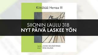 Siionin laulu 318 Nyt päivä laskee väärä kuva [upl. by Llennehc]