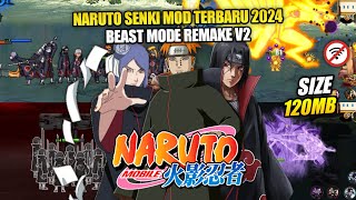 UPDATE‼️Naruto Senki Mod Beast Mode Remake V2  Grafik Skill HD Terbaru 2024 [upl. by Notlrac]