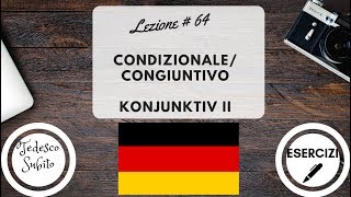 Corso di Tedesco  Lezione 64 CONDIZIONALECONGIUNTIVO 1 con esercizi [upl. by Adria]