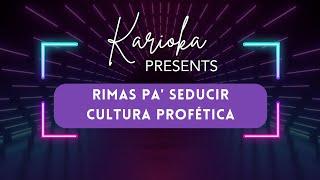 Rimas pa Seducir Cultura Profética KARAOKE [upl. by Hyde]