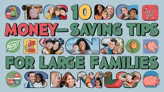 Top 10 Money Saving Tips for Especially for large Families [upl. by Urquhart]