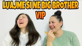 LUAJME SI NE BIG BROTHER VIP 😅 MOTRA VS EJONA VLOGS  DENIM FUNNY [upl. by Burd]