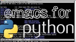 Emacs as a Python editor and IDE Part 1 Installing elpy mode [upl. by Rednael]