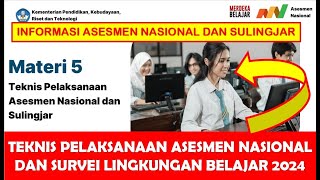 TEKNIS PELAKSANAAN ASESMEN NASIONAL ANBK SD DAN SURVEI LINGKUNGAN BELAJAR SULINGJAR 2024 [upl. by Worl]