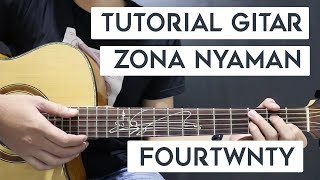 Tutorial Gitar FOURTWNTY  Zona Nyaman  Mudah Dan Cepat Dimengerti Untuk Pemula [upl. by Huxley339]