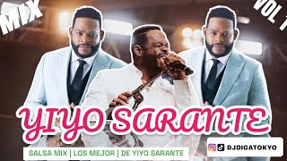 YIYO SARANTE MIX💃🥃 Salsa Solo Exitos DJ DIGA TOKYO  Salsa Yiyo Sarante Mix Vol 2 [upl. by Raleigh458]