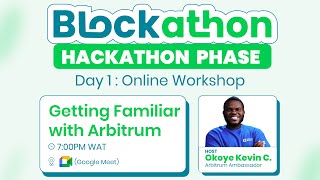 Day One  Blockathon Hackathon Worskshop w Arbitrum [upl. by Obidiah]