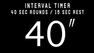 Interval timer  40 sec rounds  15 sec rests 4015  40 ROUNDS Cronometro 40 trabajo  15 descan [upl. by Lovering]