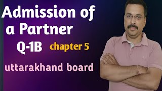 CLASS 12th ADMISSION OF A PARTNER Q1B NPSR CHAPTER 5 SBPD BOOK UKBOARD  accountancy [upl. by Husch]