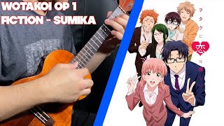 Fiction  Wotaku ni Koi wa Muzukashii OP 1  Anime Ukulele Cover TABS in description [upl. by Ardnalahs942]