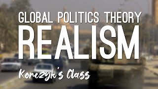 What is Realism in Global Politics [upl. by Leonanie]