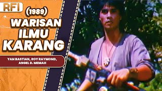 WARISAN ILMU KARANG 1989 FULL MOVIE HD  YAN BASTIAN ROY RAYMOND ANGEL D MEMAH [upl. by Limak334]