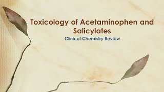 Toxicology of Acetaminophen Paracetamol and Salicylates [upl. by Einnaj]