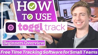 How to use Toggl Track  Free Time Tracking Software for Small Business [upl. by Hoffert]