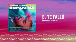 MTZ Manuel Turizo  8 Te Fallo Audio Oficial Dopamina [upl. by Ecyle]