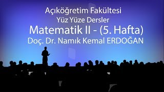 Matematik II  5  Yüzyüze Dersler 20182019 Bahar Dönemi [upl. by Darahs]