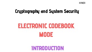 Electronic codebook mode  ECB  Block Cipher Mode Cryptography and system security [upl. by Andras]