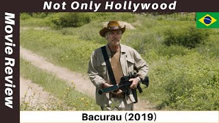 Bacurau 2019  Movie Review  Brazil  A Brazilian weird west movie [upl. by Sitnalta]