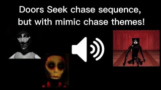 Doors Seek chase sequence but with mimic chase themes [upl. by Nilpik592]