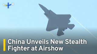 China Unveils Stealth Fighter Ahead of Biennial Airshow｜TaiwanPlus News [upl. by Ardnwahs]