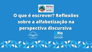 O que é escrever Reflexões sobre a alfabetização na perspectiva discursiva  136  14h [upl. by Rafter326]