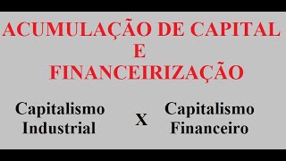 Capitalismo Industrial x Capitalismo Financeiro [upl. by George]