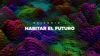 Habitar el futuro  Divergentes  Capítulo 7 [upl. by Truscott718]