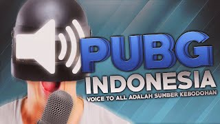 PUBG Indonesia  Voice to All adalah Sumber Kebodohan [upl. by Sallyanne258]