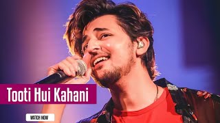 Tooti Hui Kahani 💔 Darshan Raval New Hindi Sad Songs 😭 Hindi Sad Songs by Darshan Raval sadsong [upl. by Florina]