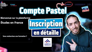 Compte Pastel comment créer et remplir le compte pastel en détails Démarche Campus France 20252026 [upl. by Charmain882]